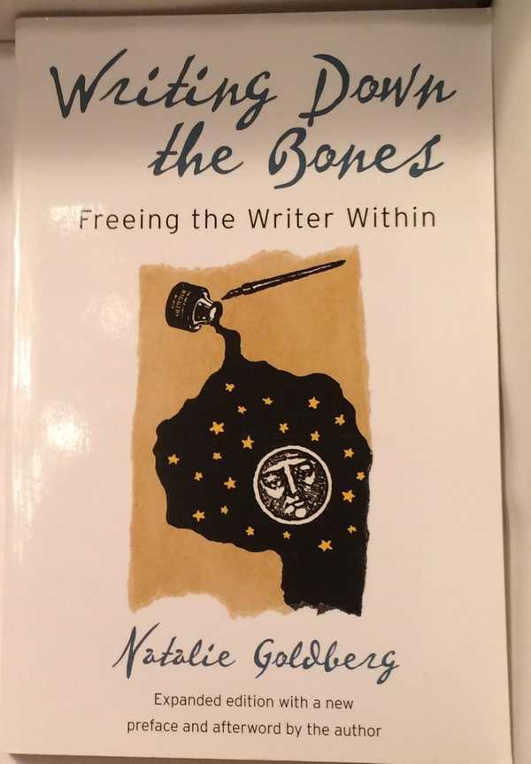 Writing Down the Bones - Freeing the Writer Within